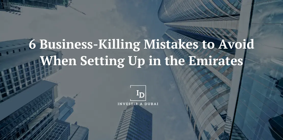 Business setup in the Emirates – common mistakes entrepreneurs should avoid